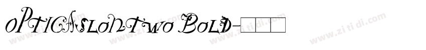 OPTICaslonTwo Bold字体转换